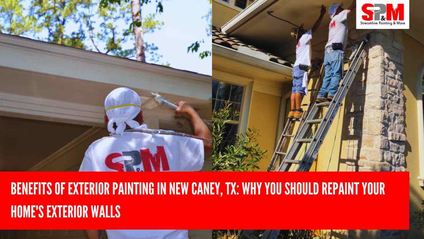 Benefits of Exterior Painting in New Caney, TX: Why You Should Repaint Your Home's Exterior Walls