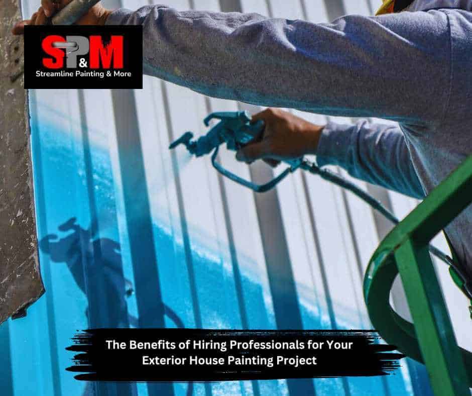 The Benefits of Hiring Professionals for Your Exterior House Painting Project